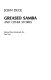 Greased samba : and other stories /