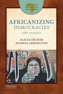 Africanizing democracies, 1980-present /