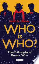 Who is Who? : the philosophy of Doctor Who /