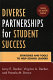 Diverse partnerships for student success : strategies and tools to help school leaders /