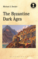 The Byzantine Dark Ages /