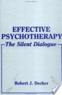 Effective psychotherapy : the silent dialogue /