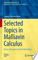 Selected Topics in Malliavin Calculus : Chaos, Divergence and So Much More /