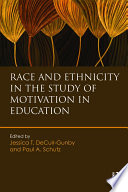 Race and ethnicity in the study of motivation in education /