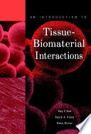 An introduction to tissue-biomaterial interactions /