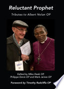 Reluctant Prophet : Tributes to Albert Nolan OP.