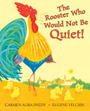 The rooster who would not be quiet! /