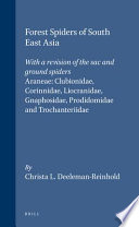 Forest spiders of South East Asia : with a revision of the sac and ground spiders (Araneae: Clubionidae, Corinnidae, Liocranidae, Gnaphosidae, Prodidomidae, and Trochanterriidae) /