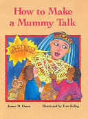 How to make a mummy talk /