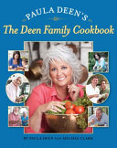 The Deen family cookbook /