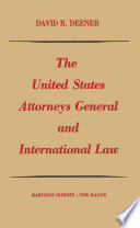 The United States Attorneys General and International Law /