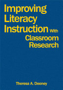 Improving literacy instruction with classroom research /