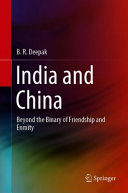 India and China : beyond the binary of friendship and enmity /