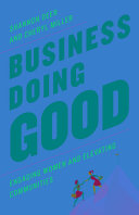 Business doing good : strategies for empowering women and communities /