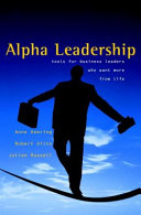 Alpha leadership : tools for business leaders who want more from life /