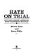 Hate on trial : the case against America's most dangerous Neo-Nazi /