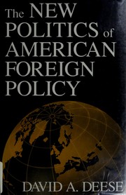 The new politics of American foreign policy /