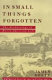In small things forgotten : the archaeology of early American life /