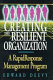 Creating the resilient organization : a rapid response management program /