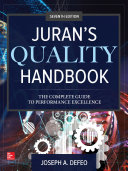Juran's Quality Handbook : The Complete Guide to Performance Excellence, Seventh Edition /