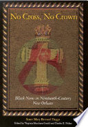 No cross, no crown : black nuns in nineteenth-century New Orleans /