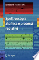Spettroscopia atomica e processi radiativi /