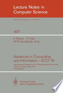 Advances in Computing and Information - ICCI '91 : International Conference on Computing and Information, Ottawa, Canada, May 27-29, 1991. Proceedings /