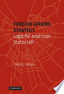 Foreign affairs strategy : logic for American statecraft /
