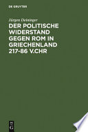 Der politische Widerstand gegen Rom in Griechenland. 217-86 v. Chr. /