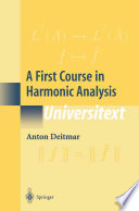 A First Course in Harmonic Analysis /