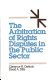 The arbitration of rights disputes in the public sector /