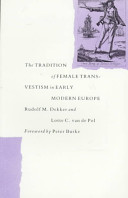 The tradition of female transvestism in early modern Europe /