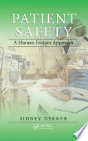 Patient safety : a human factors approach /