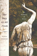 The way of all flesh : the romance of ruins /