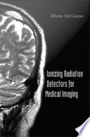 Ionizing radiation detectors for medical imaging /