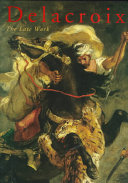 Delacroix : the late work /