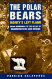 The Polar Bears : from Normandy to the relief of Holland with the 49th Division /