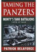 Taming the Panzers : Monty's tank battalions : 3 RTR at war /