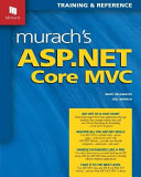 Murach's ASP.NET core MVC / Mary Delamater, Joel Murach.