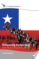 Enhancing democracy : public policies and citizen participation in Chile /