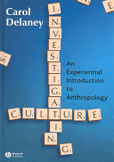 Investigating culture : an experiential introduction to anthropology /