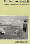 The seed and the soil : gender and cosmology in Turkish village society /