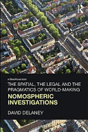 The spatial, the legal and the pragmatics of world-making : nomospheric investigations /