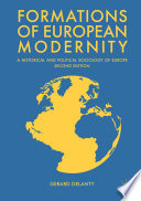 Formations of European Modernity  : A Historical and Political Sociology of Europe /