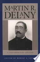 Martin R. Delany : a documentary reader /