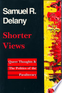 Shorter views : queer thoughts & the politics of the paraliterary /