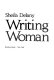 Writing woman : women writers and women in literature, medieval to modern /