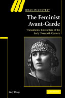 The feminist avant-garde : transatlantic encounters of the early twentieth century /