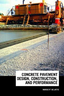 Concrete pavement design, construction, and performance /