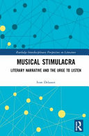 Musical stimulacra : literary narrative and the urge to listen /